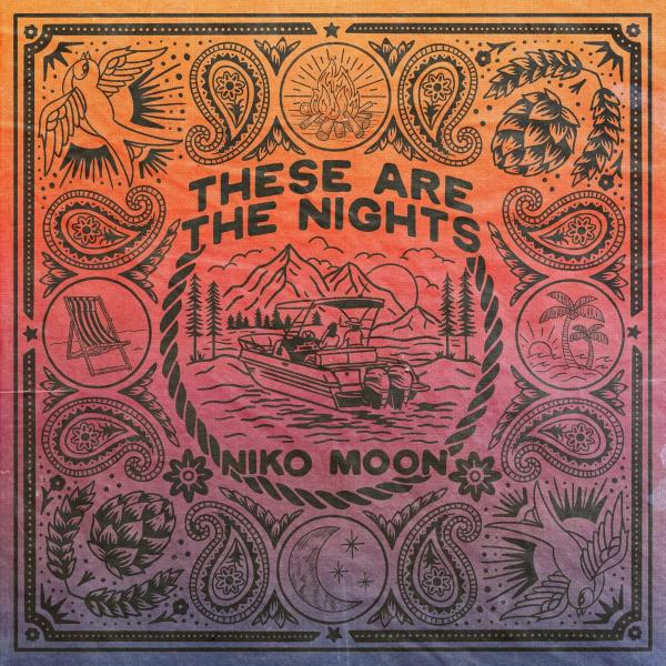 EP - Niko Moon - THESE ARE THE NIGHTS