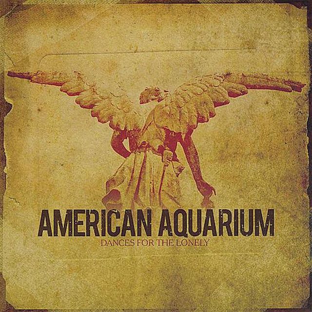 American Aquarium - Dances For The Lonely Album Cover