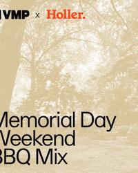 Holler x VMP - Memorial Day Weekend BBQ Mix