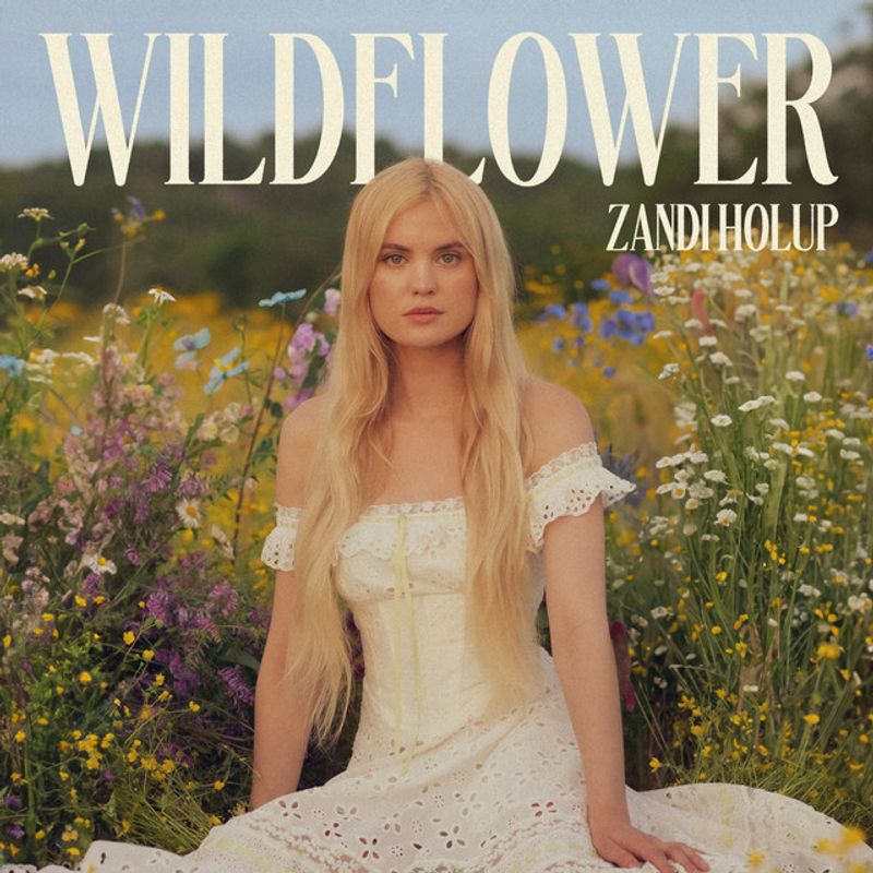 <p>Album - Zandi Holup - Wildflower</p>