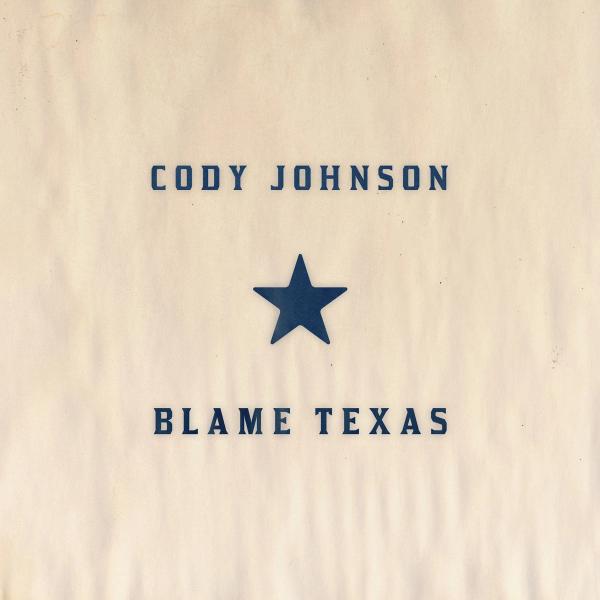 Single – Blame Texas – Cody Johnson