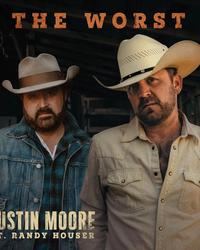 Single – 'The Worst' – Justin Moore, Randy Houser
