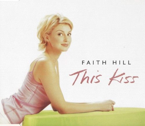 Faith Hill - This Kiss - Single Cover