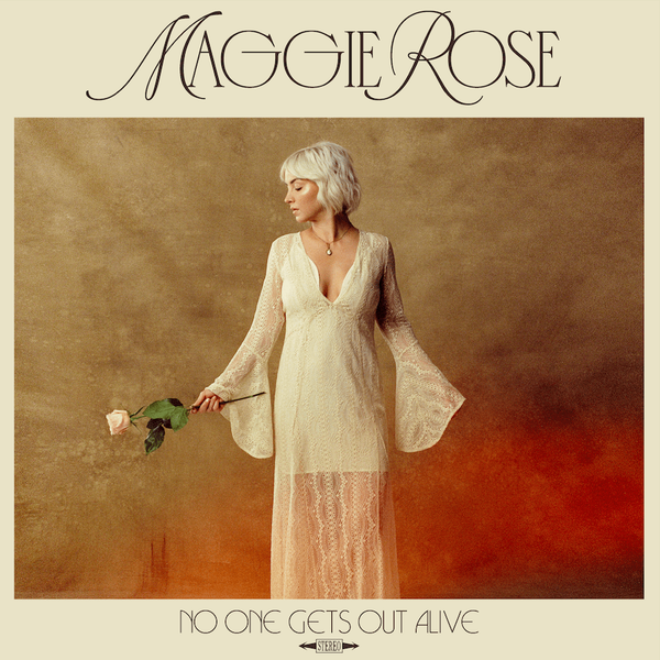 Album - Maggie Rose - No One Gets Out Alive