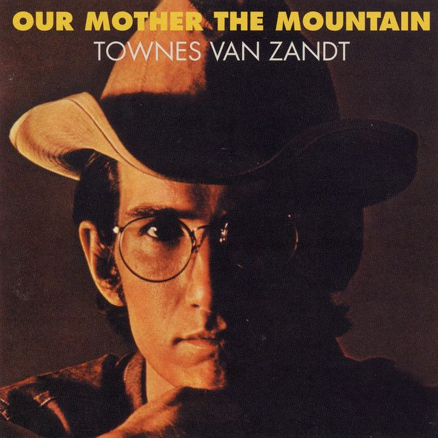 Townes Van Zandt - Our Mother The Mountain Album Cover