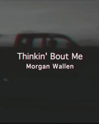 Morgan Wallen - Thinkin’ Bout Me Banner