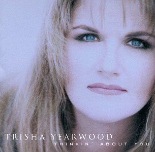 Trisha Yearwood - Thinkin About You - Album Cover