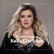 Kelly Clarkson Songs A List Of 15 Of The Best Holler Kelly Clarkson Songs A List Of 15 Of The Best Holler
