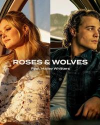 Single – 'Roses and Wolves' – Max McNown (featuring Hailey Whitters)