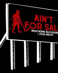 Single – Ain't For Sale – Muscadine Bloodline & Josh Meloy