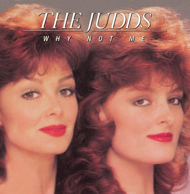 The Judds - Why Not Me Album Cover