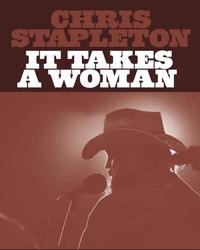 Single - Chris Stapleton - It Takes A Woman