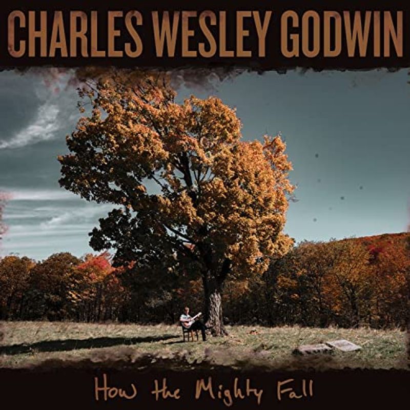 <p>Album - Charles Wesley Godwin - How The Mighty Fall</p>