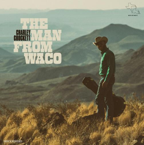 Charley Crockett - The Man From Waco Album Review