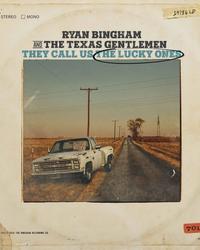 Album - Ryan Bingham & The Texas Gentlemen - They Call Us The Lucky Ones