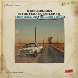 Album - Ryan Bingham & The Texas Gentlemen - They Call Us The Lucky Ones