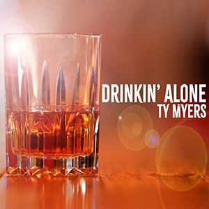 Ty Myers Drinkin’ Alone single artwork