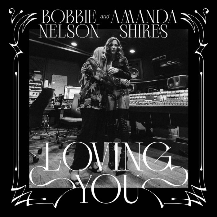 Album - Amanda Shires & Bobbie Nelson - Loving You