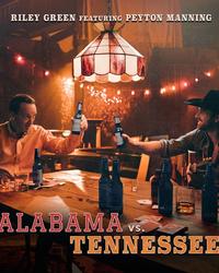 Single - ‘Alabama Vs. Tennessee’ - Riley Green