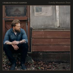 EP - Charles Wesley Godwin - Lonely Mountain Town