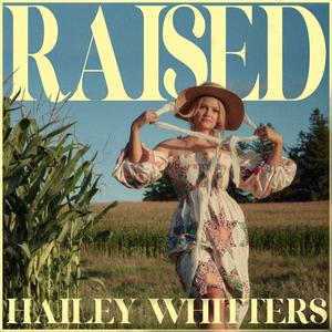 Hailey Whitters - Raised