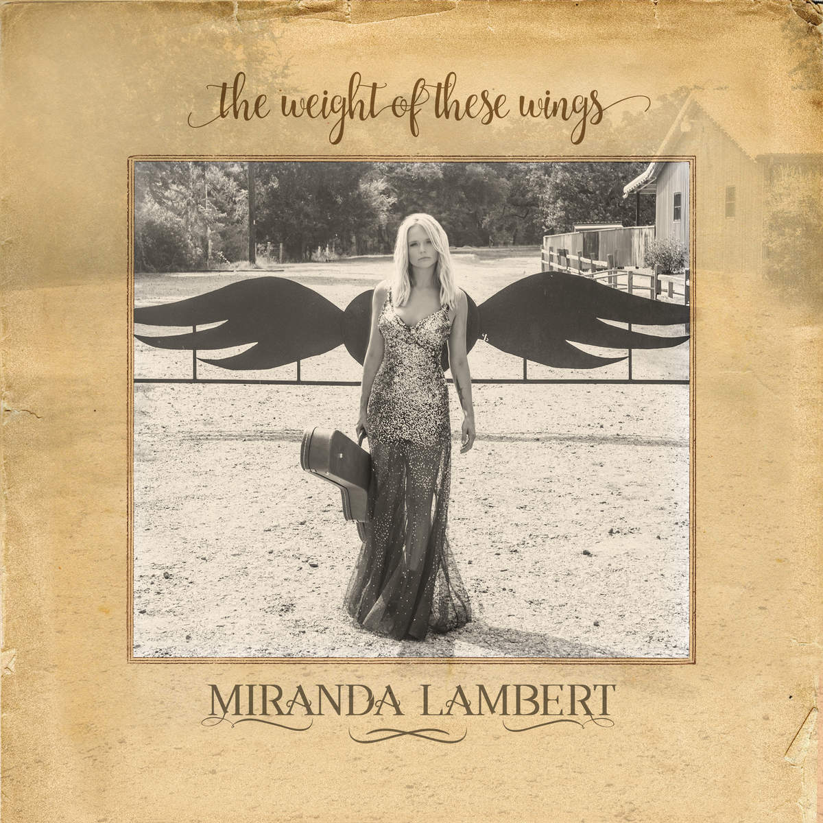 Miranda Lambert - The Weight Of These Wings - Album Cover
