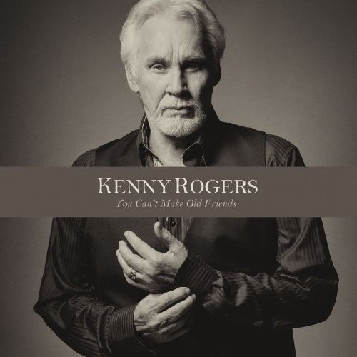 Kenny Rogers - You Can't Make Old Friends Album Cover