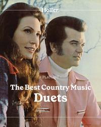 Holler's The Best Country Music Duets Playlist