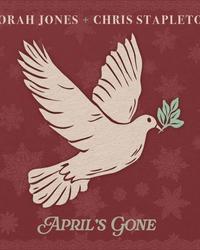 April's Gone - Norah Jones and Chris Stapleton
