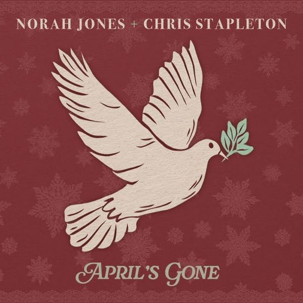 April's Gone - Norah Jones and Chris Stapleton