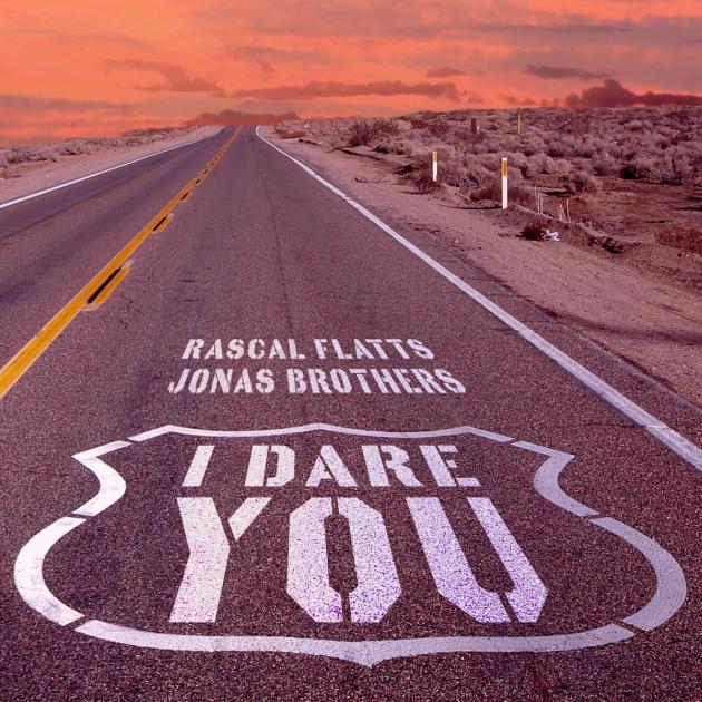 ‘I Dare You’ by Rascal Flatts & The Jonas Brothers - Lyrics & Meaning ...