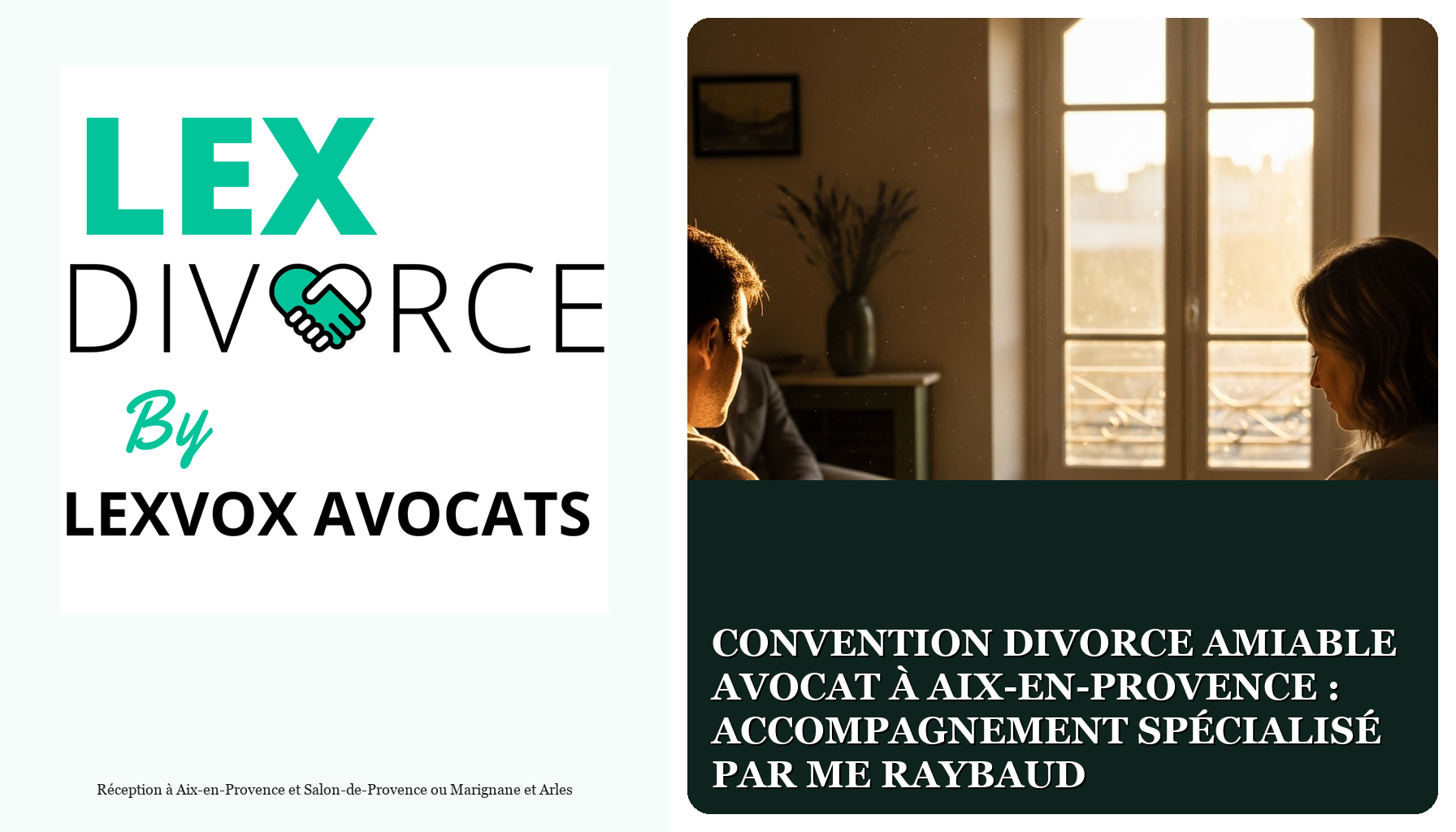 Convention divorce amiable avocat à Aix-en-Provence : accompagnement spécialisé par Me Raybaud