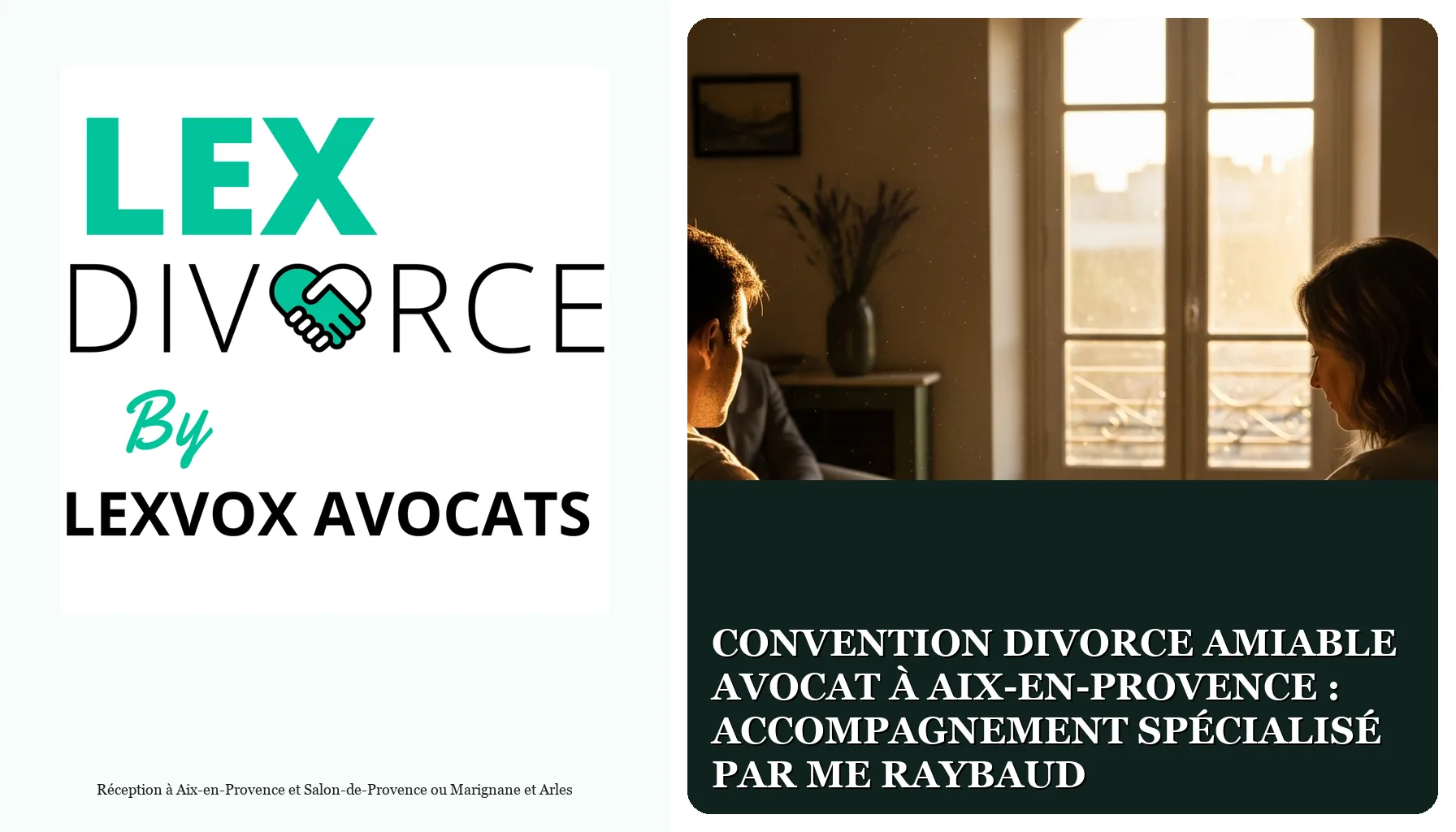 Convention divorce amiable avocat à Aix-en-Provence : accompagnement spécialisé par Me Raybaud