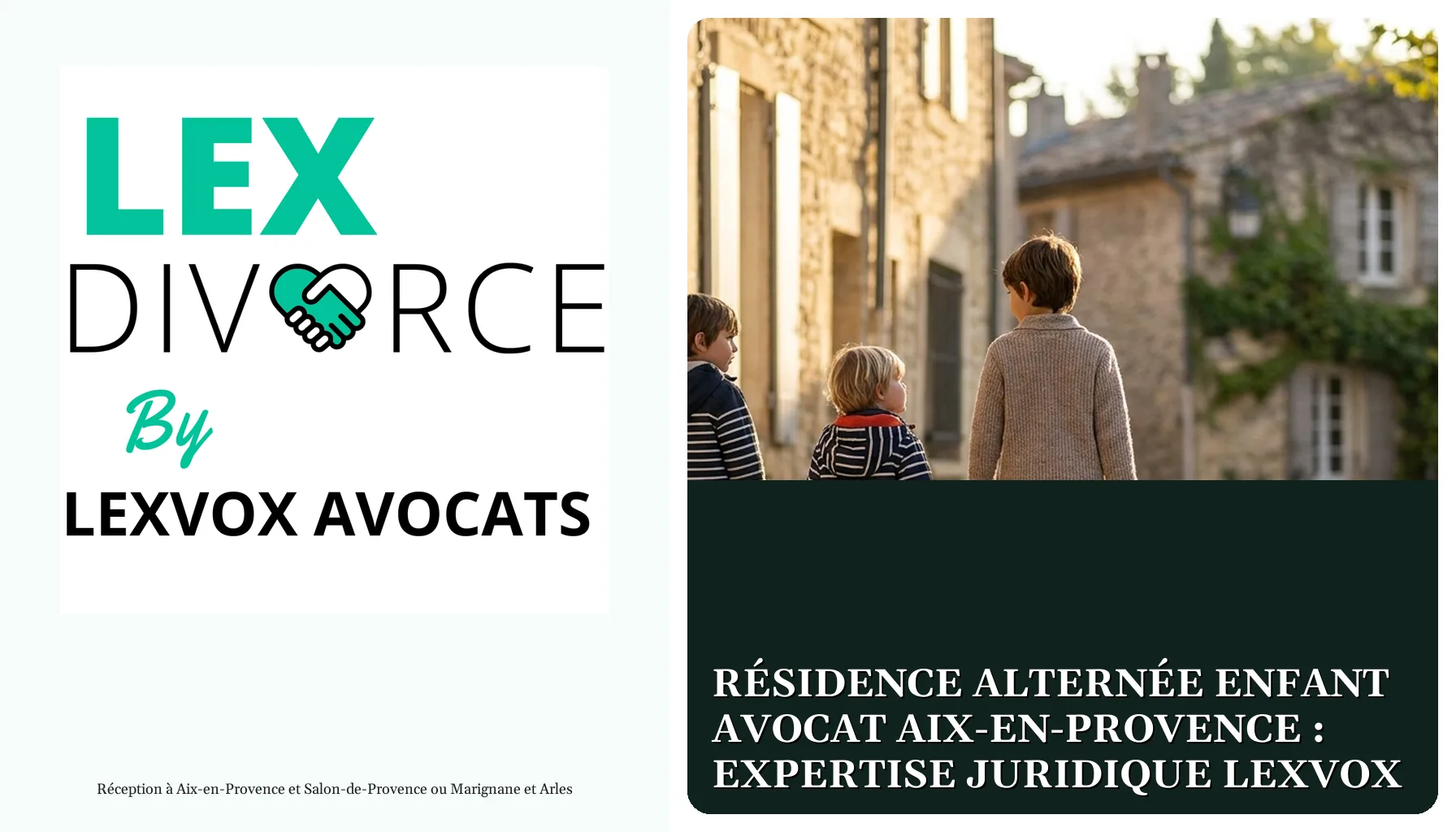 Résidence alternée enfant avocat Aix-en-Provence : expertise juridique LEXVOX