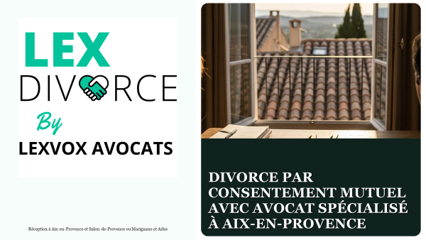 Trouver un avocat pour un divorce par consentement mutuel à Aix-en-Provence