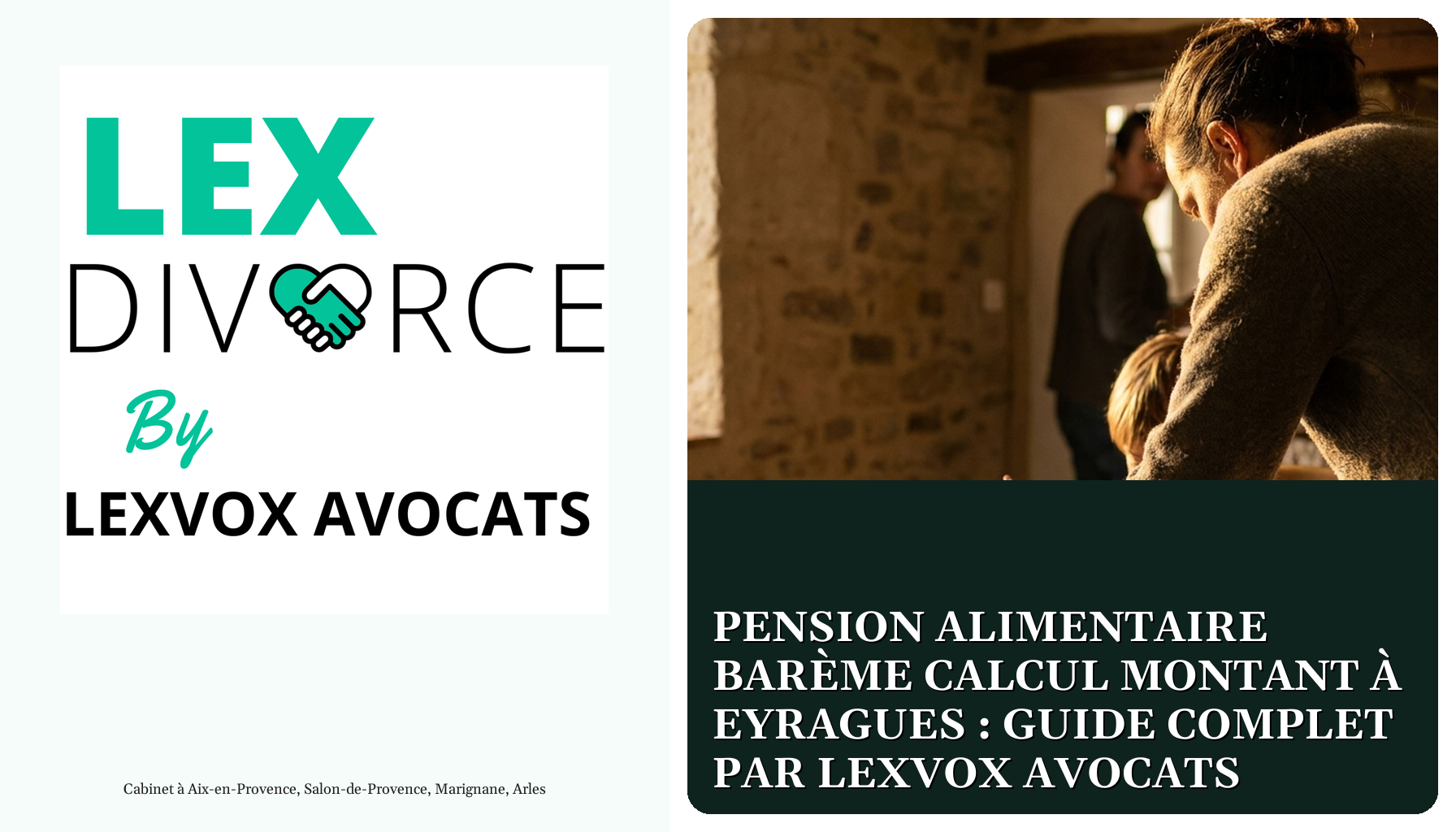 Pension alimentaire barème calcul montant à Eyragues : guide complet par LEXVOX AVOCATS