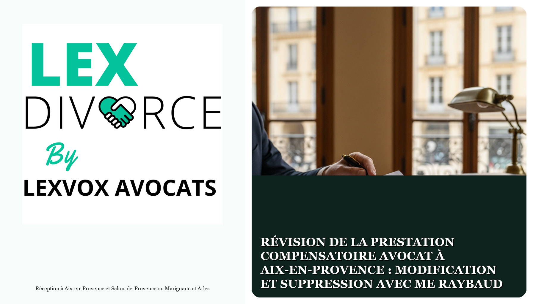 Révision de la prestation compensatoire avocat à Aix-en-Provence : modification et suppression avec Me Raybaud