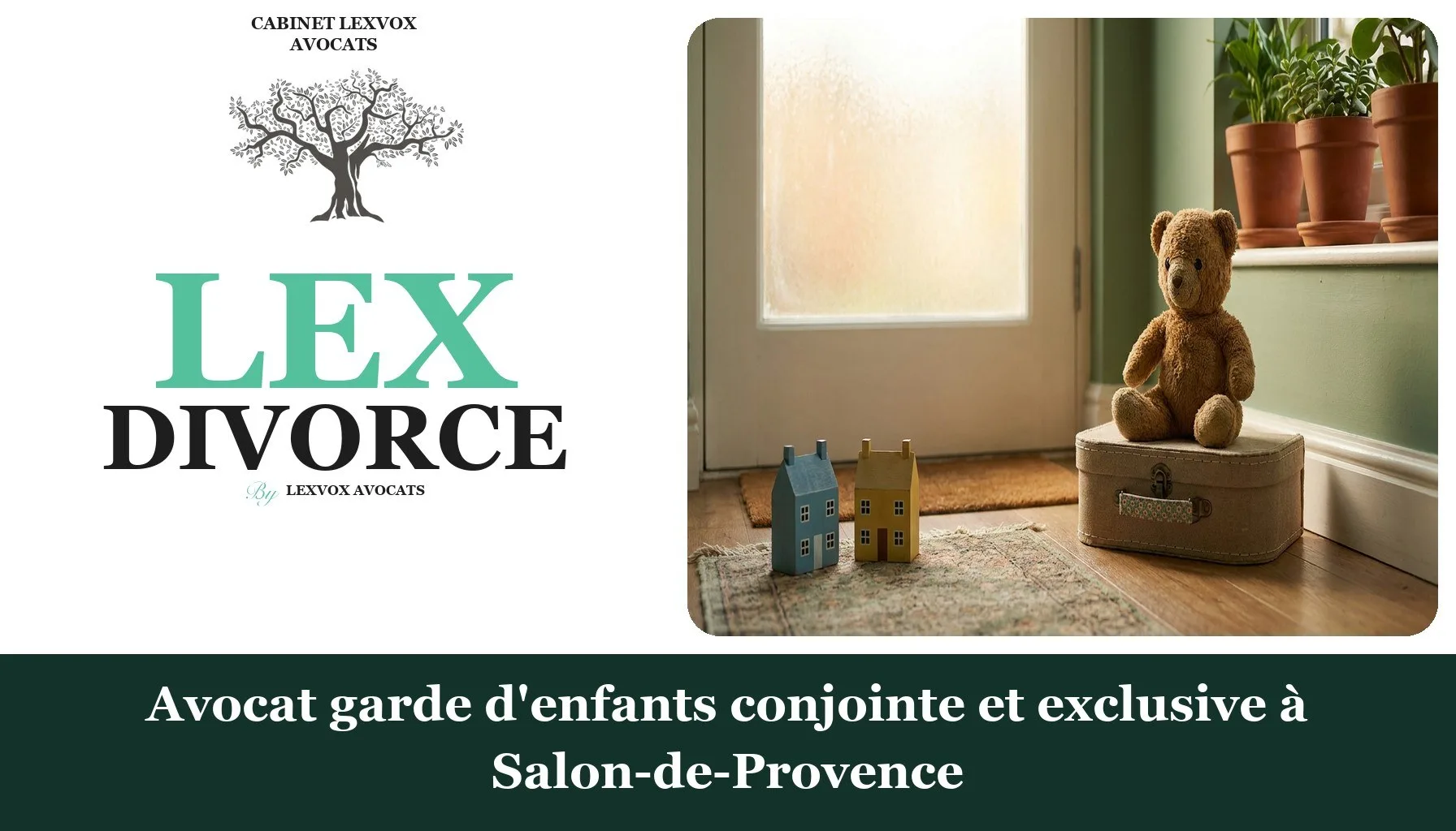 Avocat garde d'enfants conjointe et exclusive à Salon-de-Provence