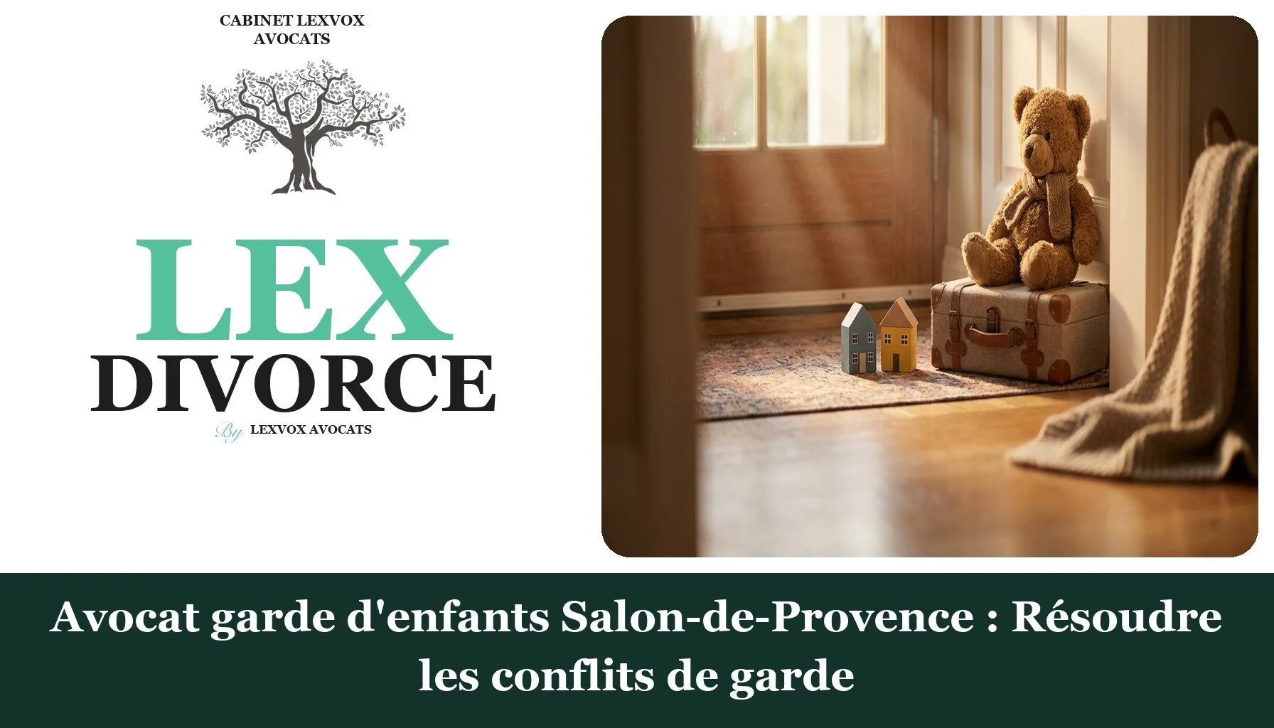 Avocat garde d'enfants Salon-de-Provence : Résoudre les conflits de garde