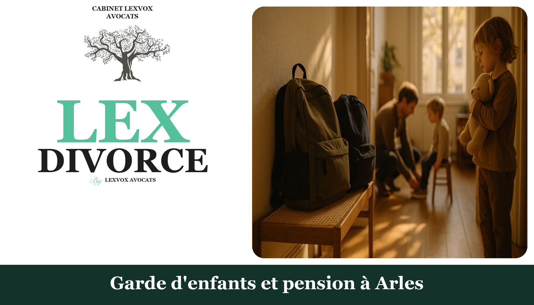 Avocat garde d'enfants et pension alimentaire à Arles