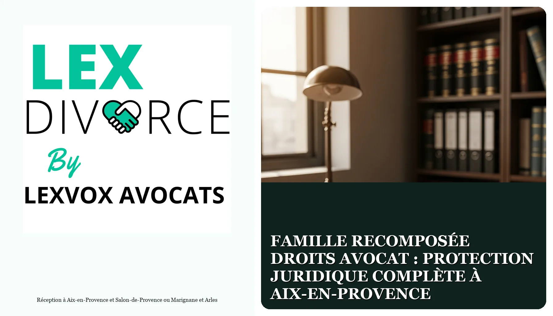 Famille recomposée droits avocat : protection juridique complète à Aix-en-Provence