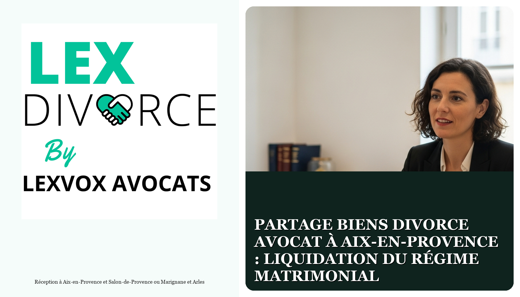 Partage biens divorce avocat à Aix-en-Provence : liquidation du régime matrimonial