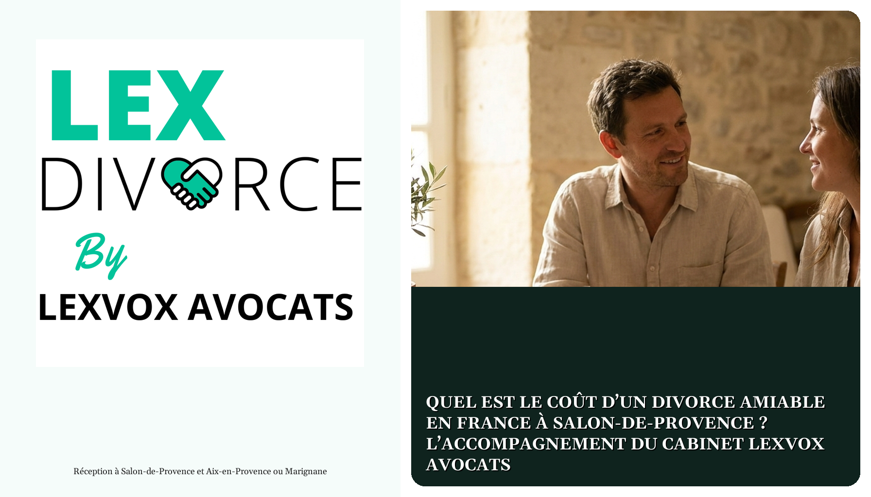 Quel est le coût d’un divorce amiable en France à Salon-de-Provence ? L’accompagnement du cabinet LEXVOX AVOCATS