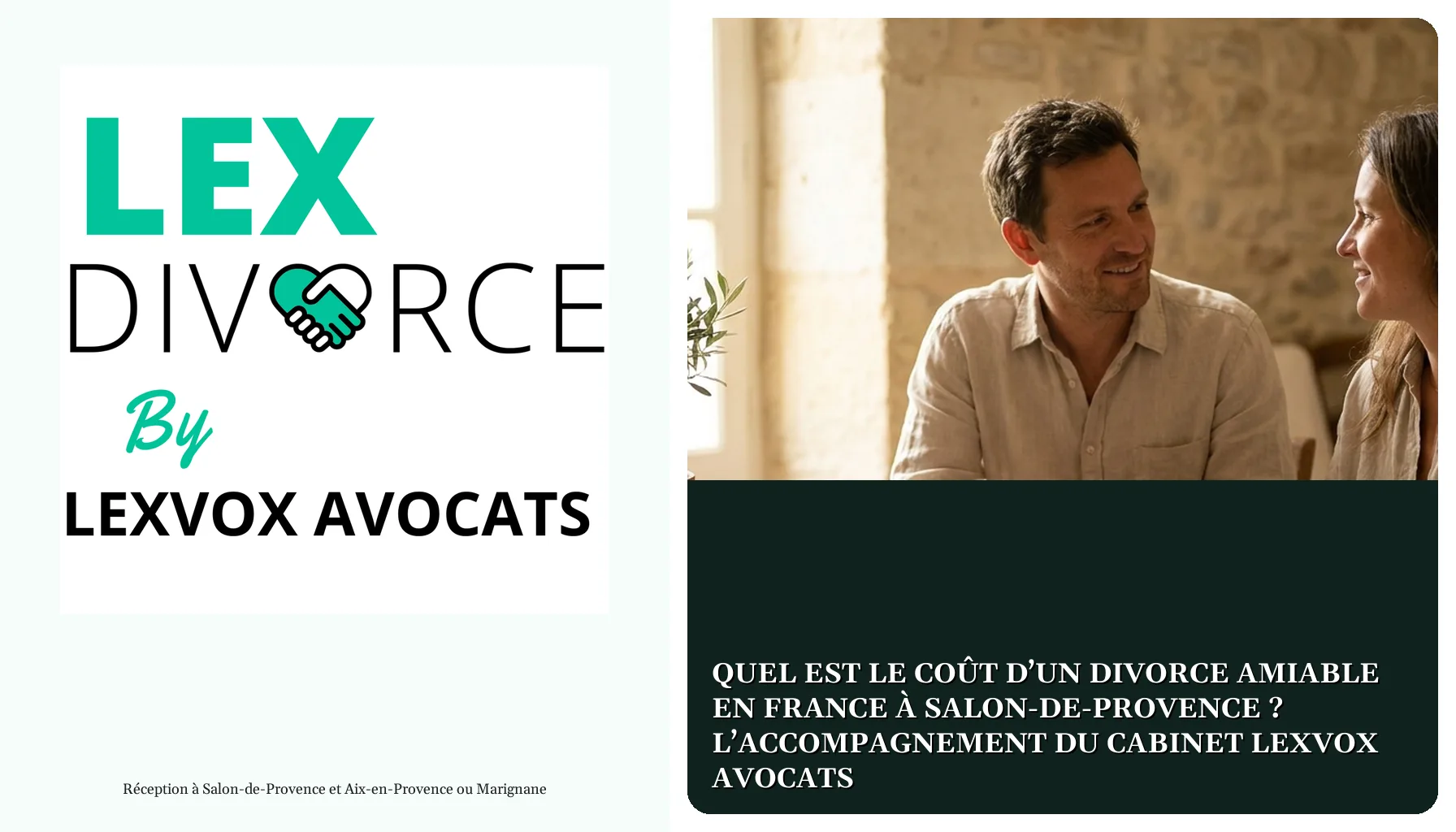 Quel est le coût d’un divorce amiable en France à Salon-de-Provence ? L’accompagnement du cabinet LEXVOX AVOCATS