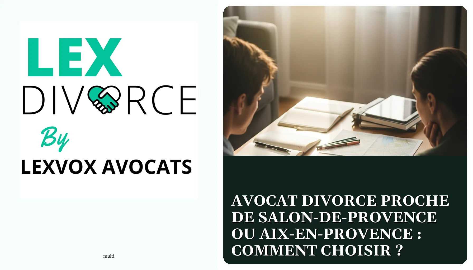 Avocat divorce proche de Salon-de-Provence ou Aix-en-Provence : comment choisir ?