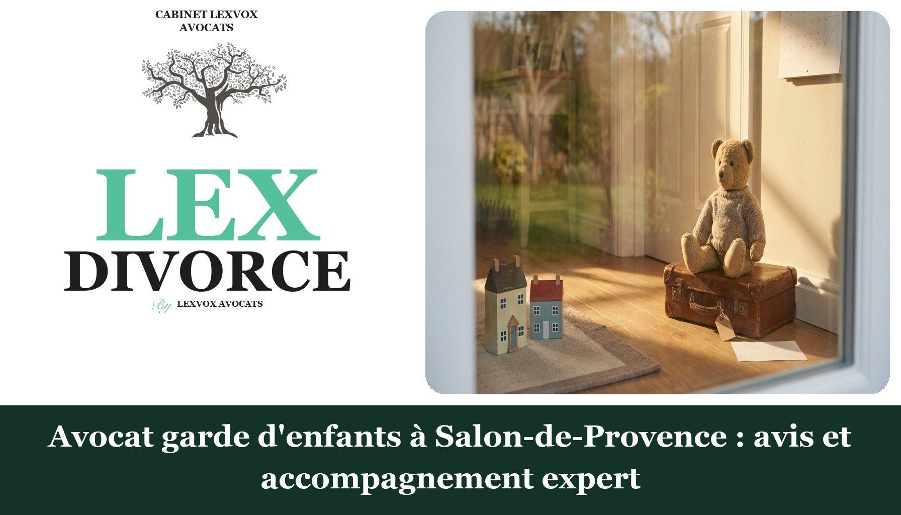 Avocat garde d'enfants à Salon-de-Provence : avis et accompagnement expert