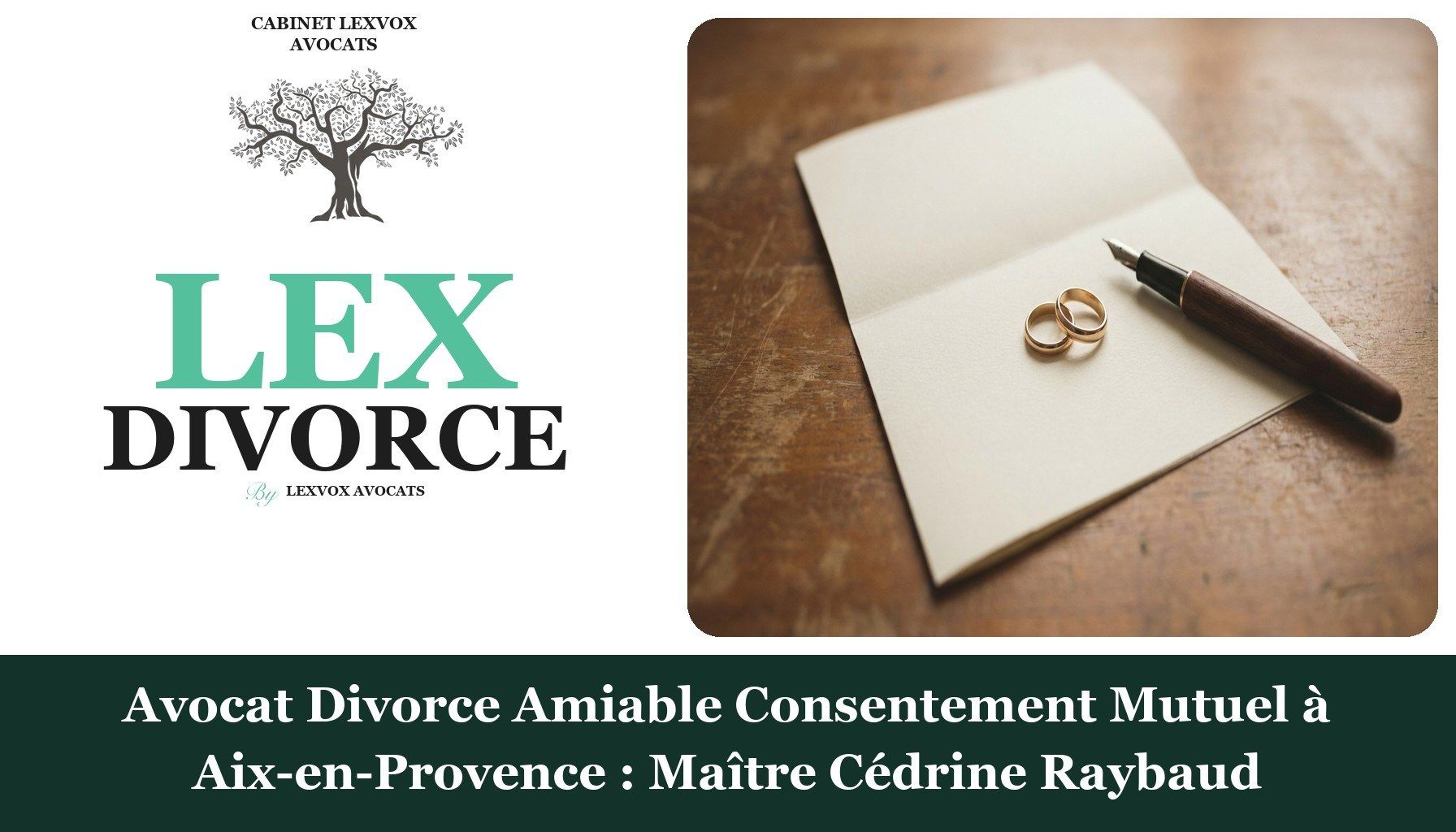 Avocat Divorce Amiable Consentement Mutuel à Aix-en-Provence : Maître Cédrine Raybaud