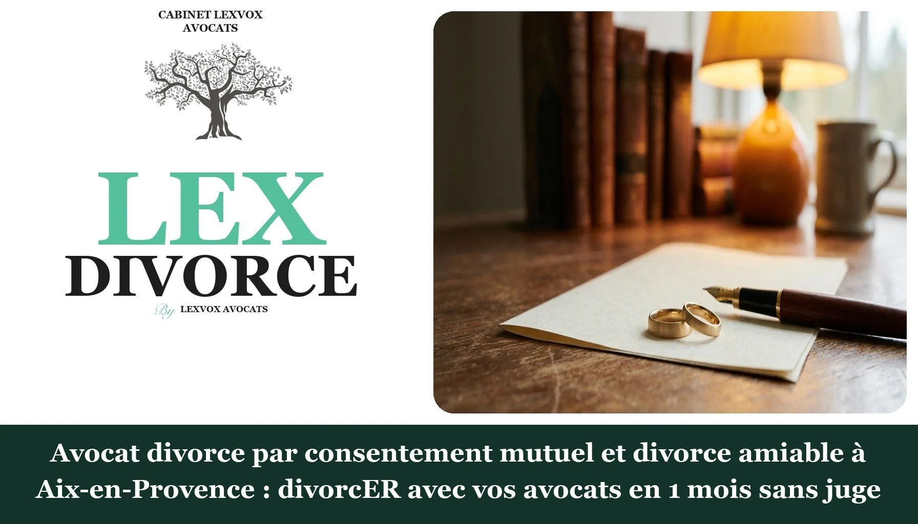 Avocat divorce par consentement mutuel et divorce amiable à Aix-en-Provence : divorcER avec vos avocats en 1 mois sans juge