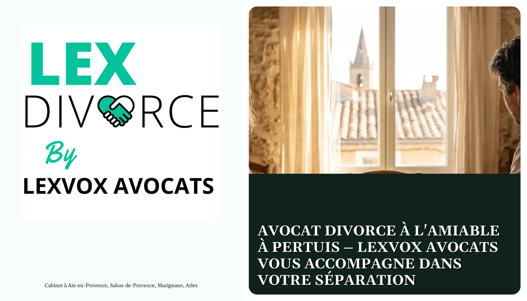 Avocat divorce à l'amiable à Pertuis – LEXVOX AVOCATS vous accompagne dans votre séparation