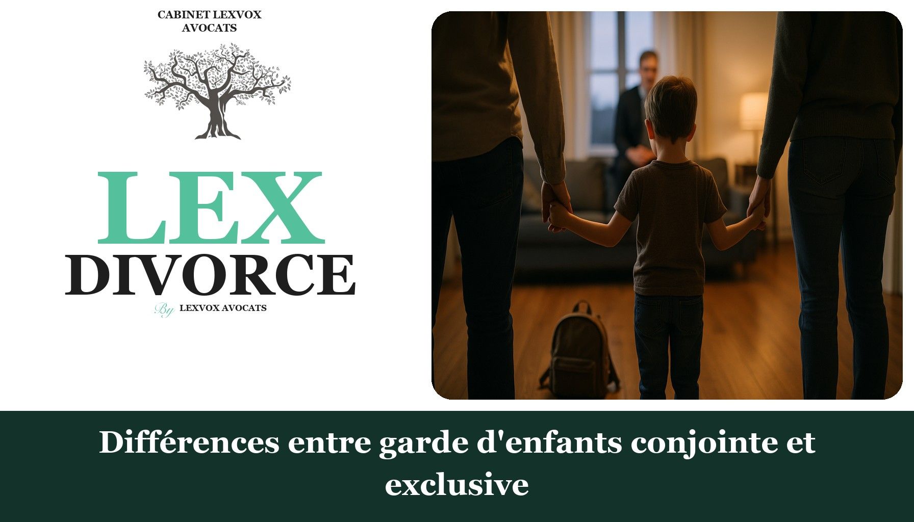 Différences entre garde d'enfants conjointe et exclusive